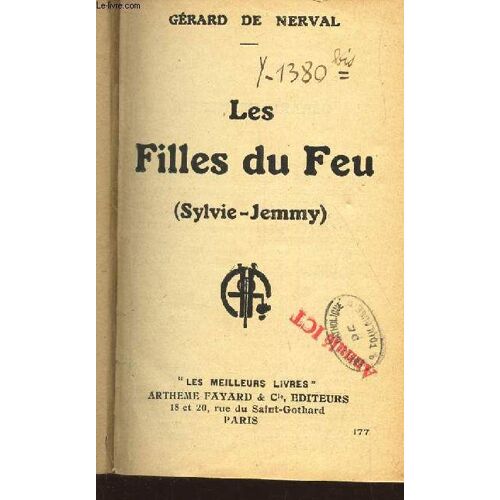 Les Filles Du Feu (Sylvie - Jemmy) / Collection Les Meilleurs Livres.
