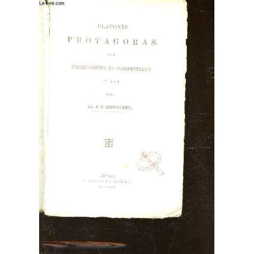 Platonis Protagoras Cum Prolegomenis Et Commentariis Iterum