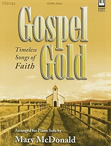 Gospel Gold: Timeless Songs Of Faith