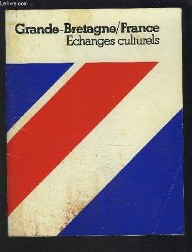 Grande Bretagne / France - Echanges Culturels.