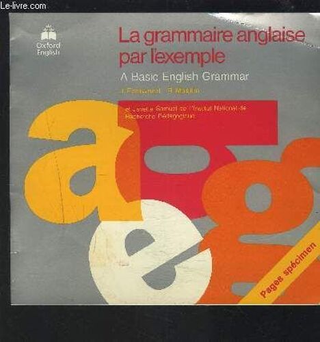 La Grammaire Anglaise Par Exemple - A Basic English Grammar - Pages Specimen.