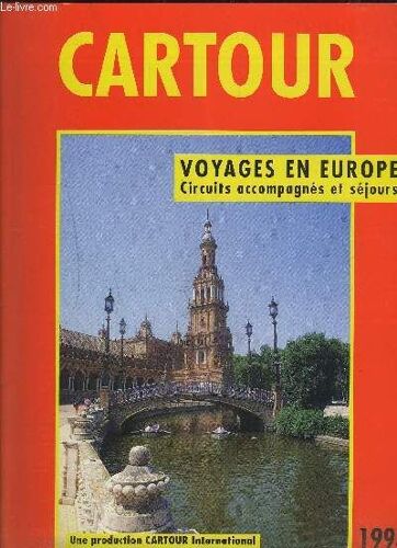 Cartour - Voyages En Europe / Circuits Accompagnes Et Sejours.