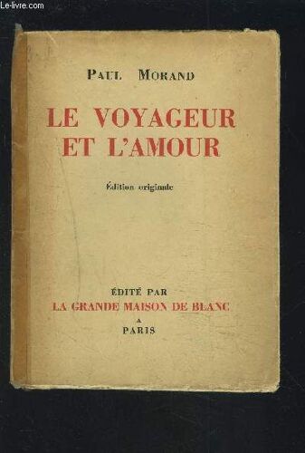 Le Voyageur Et L'amour - Edition Originale.