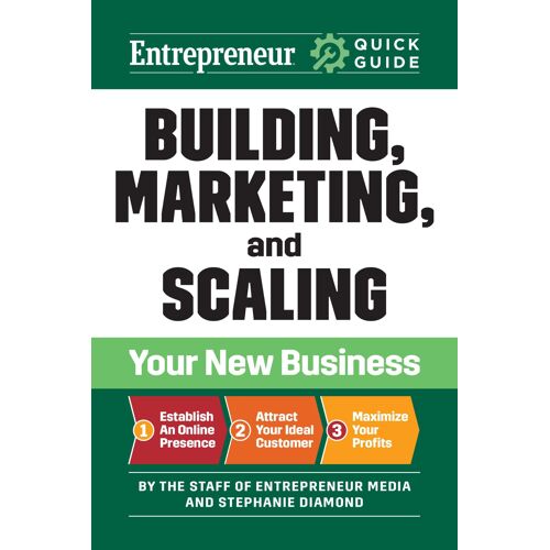 Building, Marketing, And Scaling Your New Business