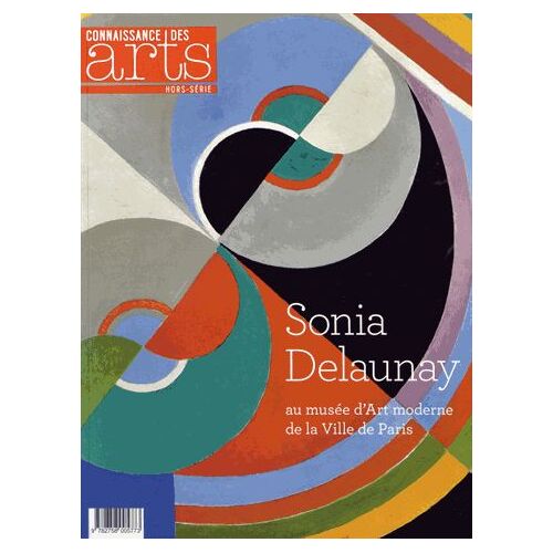 Connaissance Des Arts Hors-Série N° 645 - Sonia Delaunay Au Musée D'art Moderne De La Ville De Paris