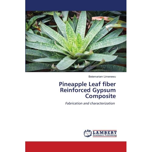 Pineapple Leaf Fiber Reinforced Gypsum Composite