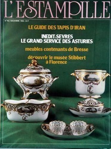 Estampille (L') N° 152 Du 01/12/1982 - Les Tapis D'iran - Sevres   -   Le Grand Service Des Asturies - Meubles Contenants De Bresse - Le Musee Stibbert A Florence.