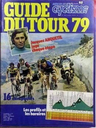 Miroir Du Cyclisme N° 269 Du 01/07/1979 - Guide Du Tour 79. Jacques Anquetil Juge Chaque Etape.