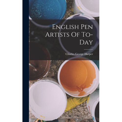 English Pen Artists Of To-Day