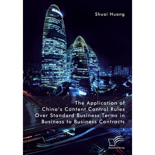 The Application Of China's Content Control Rules Over Standard Business Terms In Business To Business Contracts