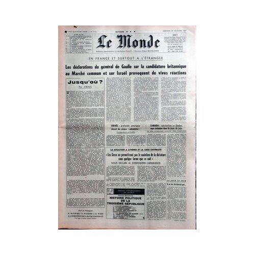 Monde (Le) N° 7116 Du 29/11/1967 - Declarations De De Gaulle Sur La Candidature Britannique Au Marche Commun Et Sur Israel Provoque De Vives Reactions - Situation A Athenes Et Crise Chypriote  -   Constantion Caramanlis.
