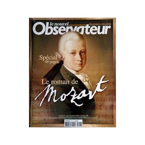 Nouvel Observateur (Le) N° 2146 Du 22/12/2005 - Numero Double Le Roman De Mozart.