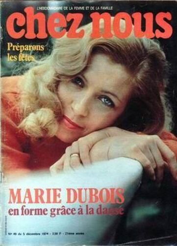 Chez Nous N° 49 Du 05/12/1974 - Les Fetes - Marie Dubois - Gourmadise A Vienne - Le Renouveau Du Stade De Reims.