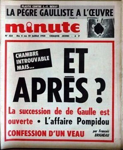 Minute N° 325 Du 04/07/1968 - La Succession De De Gaulle Es Ouverte - L'affaire Pompidou Confession D'un Veau Par F. Brigneau.