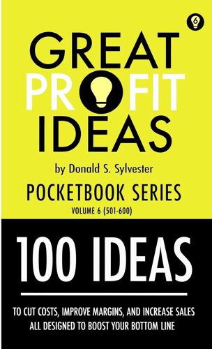 Great Profit Ideas - Pocketbook Series - 100 Ideas (501 To 600)