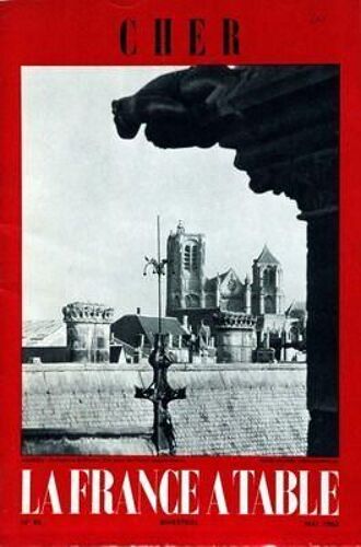 France A Table (La) N° 96 Du 01/05/1962 - Cher Par Boisde  -   Mellot  -   Clos Jouve  -   Esil Et Picault.