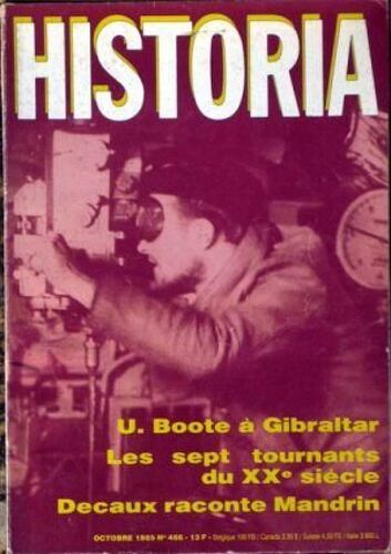 Historia N° 466 Du 01/10/1985 - U. Boote A Gibraltar - Les 7 Tournants Du Xxeme Siecle - Decaux Raconte Mandrin.