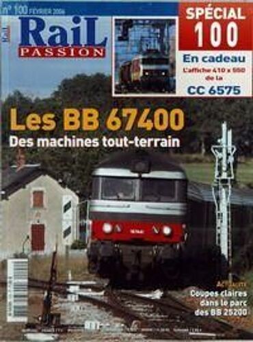 Rail Passion N° 100 Du 01/02/2006 - Les Bb 67 400 Des Machines Tout-Terrain - Coupes Claires Dans Le Parc Des Bb 25200