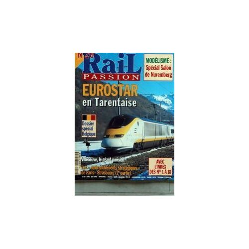 Rail Passion N° 20 Du 01/04/1998 - Special Salon De Nuremberg - Eurostar En Tarentaise - Belgique - Villeneuve  -   Le Geant Parisien - Les Embranchements Strategiques De Paris- Strasbourg