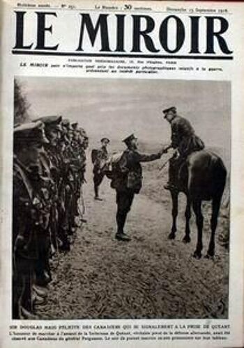 Miroir (Le) N° 251 Du 15/09/1918 - Sir Douglas Haig Felicite Des Canadiens Qui Se Signalerent A La Prise De Queant.