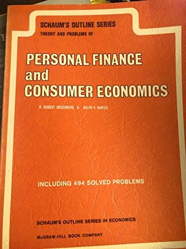 Schaum's Outline Of Theory And Problems Of Personal Finance And Consumer Economics (Schaum's Outline Series)