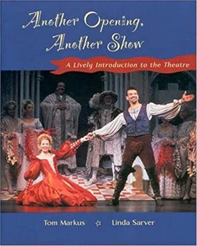 Another Opening, Another Show: A Lively Introduction To The Theatre