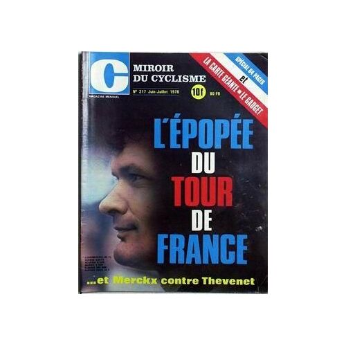 Miroir Du Cyclisme N° 217 Du 15/06/1976 - L'epopee Du Tour De France - Et Merkcx Contre Thevenet.
