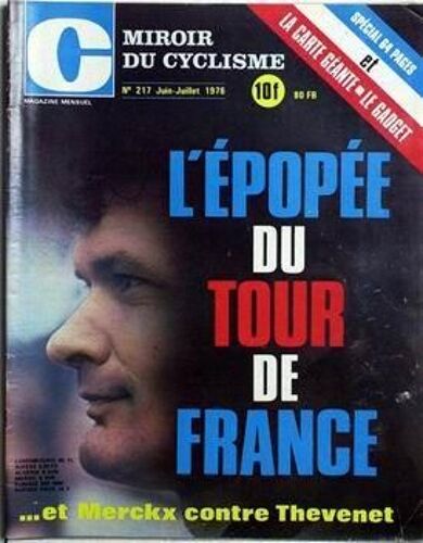 Miroir Du Cyclisme N° 217 Du 15/06/1976 - L'epopee Du Tour De France - Et Merkcx Contre Thevenet.