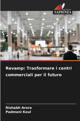 Revamp: Trasformare I Centri Commerciali Per Il Futuro