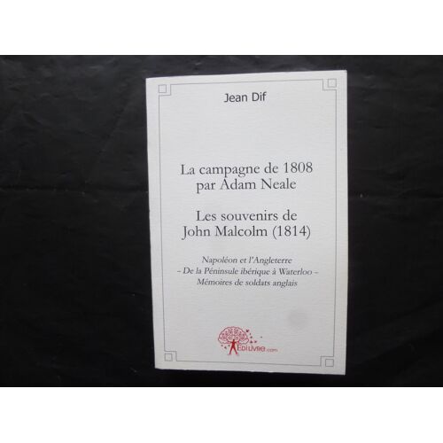La Campagne De 1808 Par Adam Neale - Les Souvenirs De John Malcolm (1814)