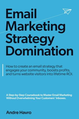 Email Marketing Strategy Domination