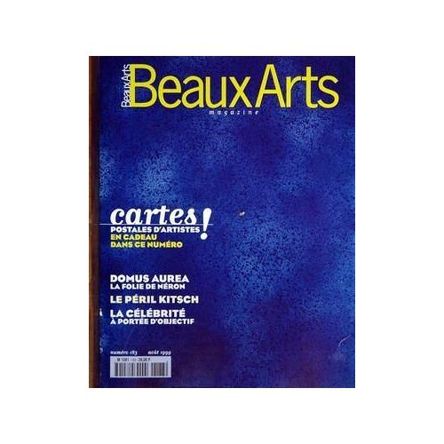 Beaux Arts Magazine N° 183 Du 01/08/1999 - Cartes Postales D'artistes - Domus Aurea  -   La Folie De Neron - La Celebrite Aportee D'objectif.