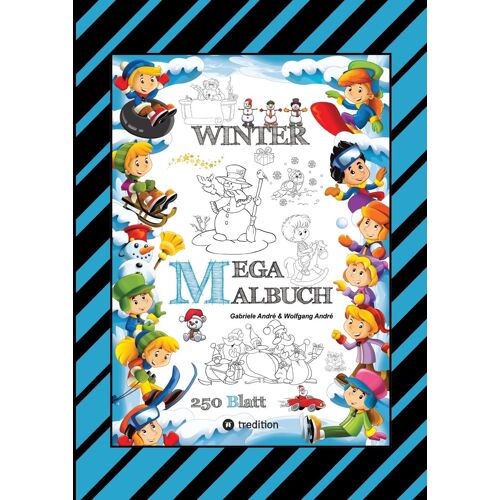 Mega Malbuch - Märchenhafte Wintermotive - Lustige Ausmalvorlagen - Winterlandschaft - Sport - Tiere - Häuser