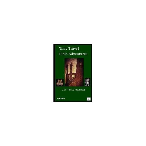 Time Travel Bible Adventures