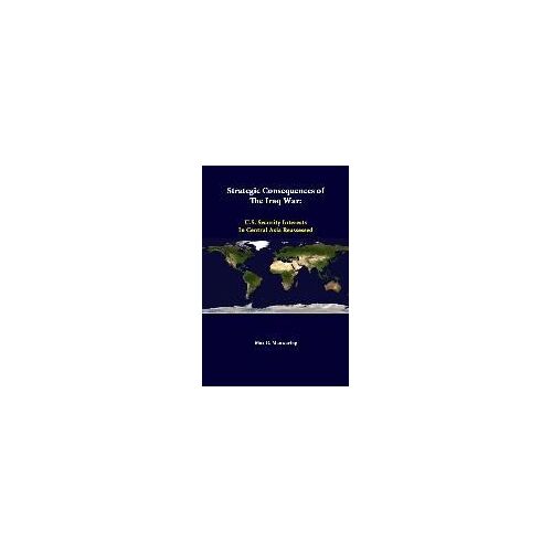 Strategic Consequences Of The Iraq War