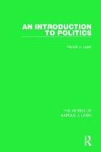 An Introduction To Politics (Works Of Harold J. Laski)