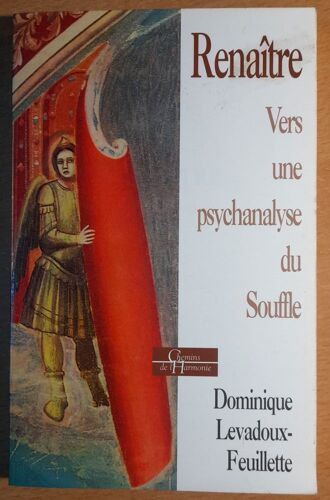 Renaitre, Vers Une Psychanalyse Du Souffle