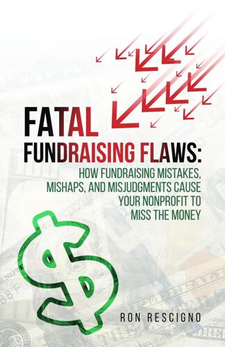 Fatal Fundraising Flaws