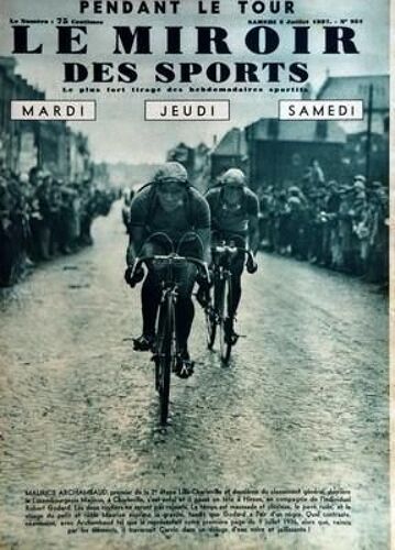 Miroir Des Sports (Le) N° 951 Du 03/07/1937 - Le Tour De France  -    Maurice Archambaud 1er De La 2eme Etape Lille- Charleville  -   Majerus  -   Godard