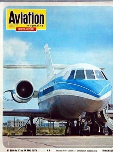 Aviation Magazine N° 609 Du 01/05/1973 - Vers Un Concorde De 185 Tonnes - Comment Poursuivre Le Programme Concorde Apres La Position Expectative Prise Par Les Compagnies Americaines - Lâ Actualite Aerospatiale - Lâ Economie En Trois Dimensions - N...