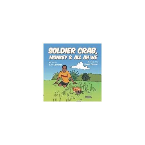 Soldier Crab, Monkey & All Ah We