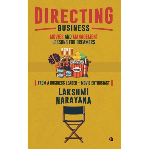 Directing Business: Movies And Management Lessons For Dreamers