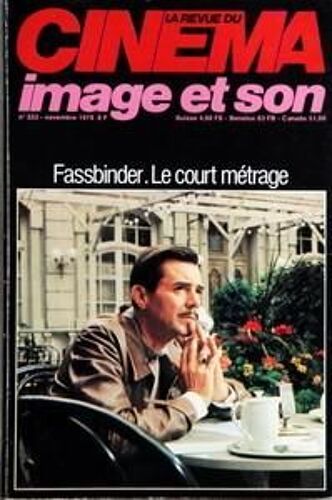 Revue Du Cinema Image Et Son (La) N° 333 Du 01/11/1978 - Image Et Son Fassbinder - Le Court Metrage