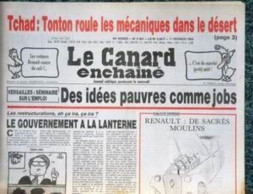 Canard Enchaine (Le) N° 3301 Du 01/02/1984 - Tchad  -   Mitterrand Roule Les Mecaniques Dans Le Desert - Les Voitures Renault Contre Du Cafe - Versailles  -   Seminaire Sur L'emploi  -   Des Idees Pauvres Comme Jobs - Les Restructurations.