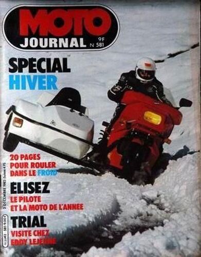 Moto Journal N° 581 Du 02/12/1982 - Special Hiver - Rouler Dans Le Froid - Trial  -   Visite Chez Eddy Lejeune.
