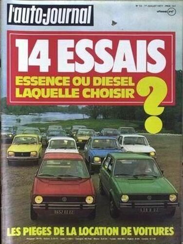 Auto Journal (L') N° 12 Du 01/07/1977 - Essais Essence Ou Diesel - Location De Voitures.