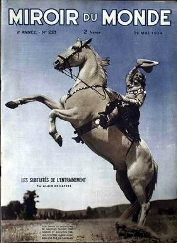Miroir Du Monde  N° 221 Du 26/05/1934 - L'entrainement Par Alain De Caters  -   Equitation.