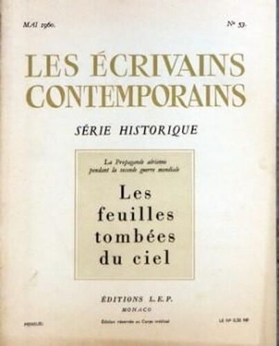 Ecrivains Contemporains (Les) N° 53 Du 01/05/1960 - Serie Historique - Les Fouilles Tombees Du Ciel - Propagande Aerienne Pendant La Seconde Guerre Mondiale