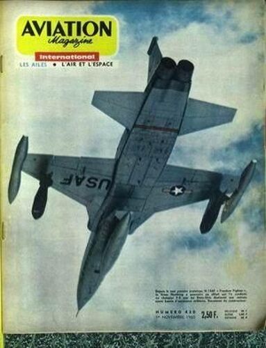 Aviation Magazine N° 430 Du 01/11/1965 - Prototype N-156 F  -   Freedom Fighter  -   La Firme Northrop.