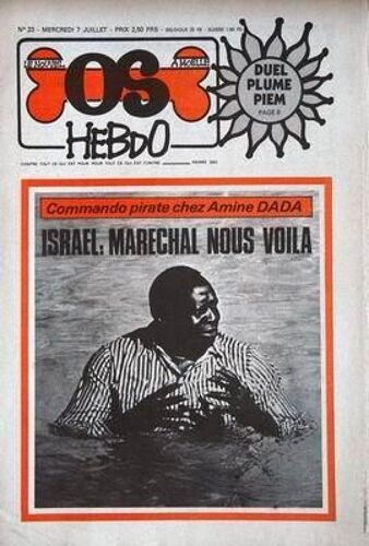 Nouvel Os A Moelle (Le) N° 23 Du 07/07/1976 - Commando Pirate Chez Amine Dada - Israel  -   Marechal Nous Voila - Plume  -   Piem.